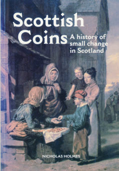 Picture of Scotland, Scottish Coins a history of small change in Scotland