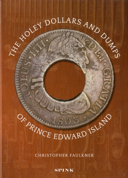 Picture of The Holey Dollars and Dumps of Prince Edward Island by Christopher Faulkner