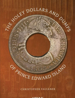 Picture of The Holey Dollars and Dumps of Prince Edward Island by Christopher Faulkner