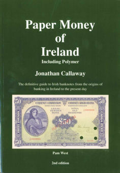 Paper Money of Ireland 2nd Ed 2022 Jonathan Callaway